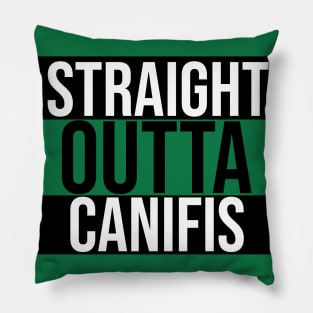 Straight Outta Canifis Pillow