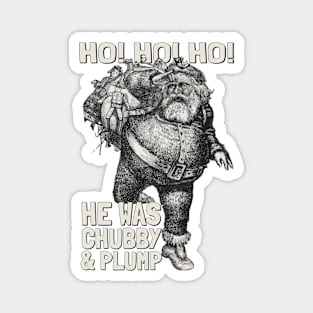 Chubby Santa Ho! Ho! Ho! Merry Xmas Magnet