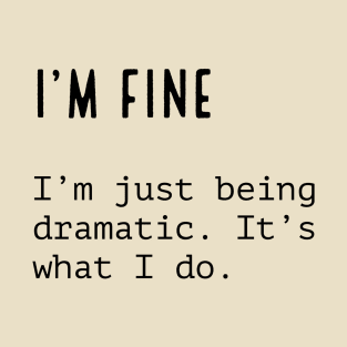 I'm Fine T-Shirt