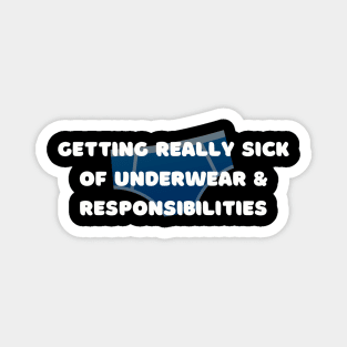 Underwear & Responsibilities Tee - Humorous Sarcastic Shirt for Casual Wear, Ideal Birthday Gift For Him Or Her Magnet