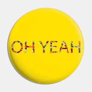 Psy OH YEAH statement Pin