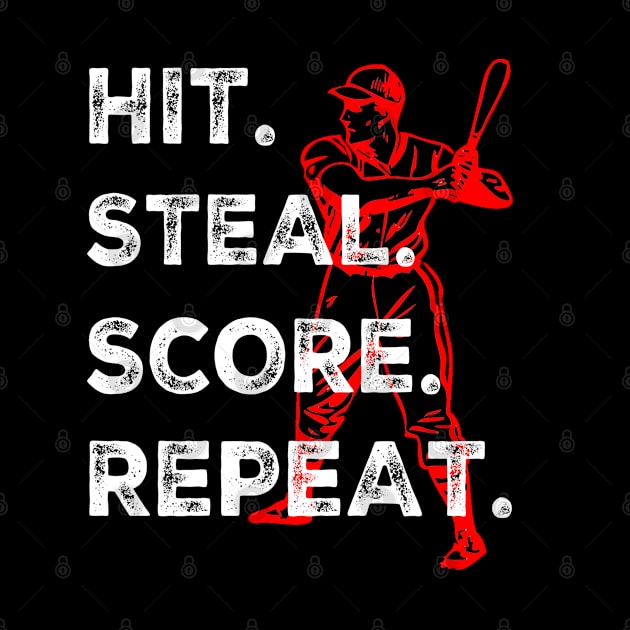 Hit Steal Score Repeat Funny Baseball Lover Sayings by egcreations