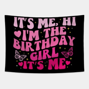 It's Me Hi I'm the Birthday Girl It's Me Tapestry