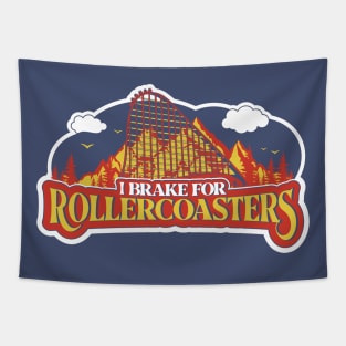 "I Brake For Rollercoasters"  Funny Rollercoaster Enthusiast Design Tapestry