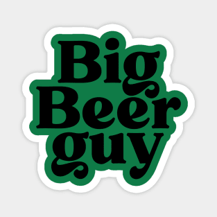 Big beer guy Magnet