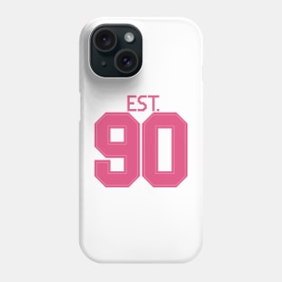 Est. 90 pink Phone Case