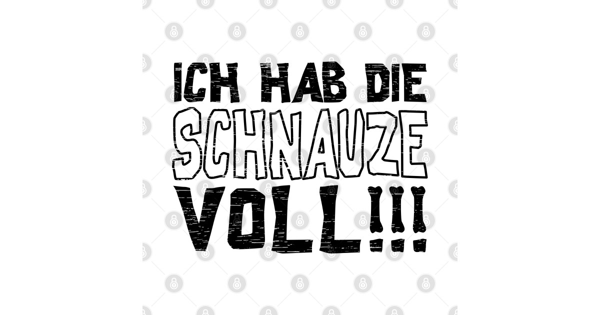 Ich hab die Schnauze voll Spruch Zitat Slogan Demo Politik Ich Hab