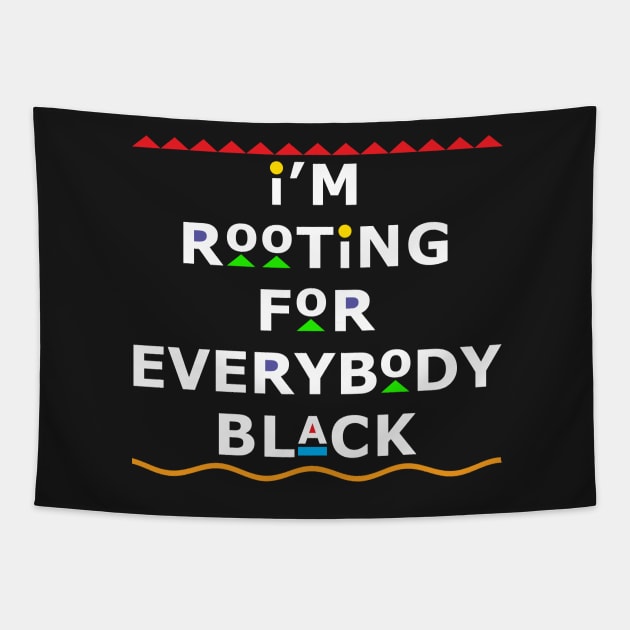 I'm Rooting For Everybody Black Tapestry by Bubblin Brand