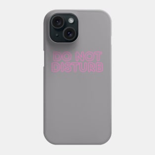 Don't Disturb me, dude! Phone Case