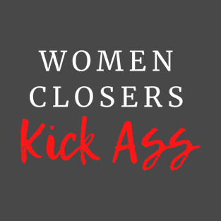 Women Closers Kick Ass T-Shirt