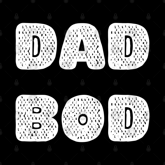 DAD BOD (White on Black) by TJWDraws