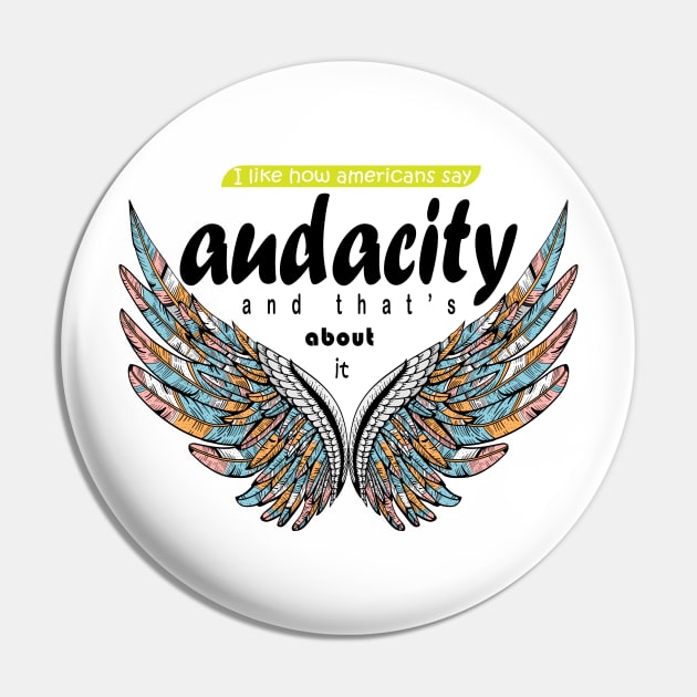 I like how Americans say ‘audacity’ and that’s about it Pin by hossamimam