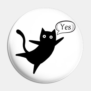 Black Cat Says yes Pin