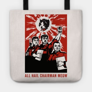 All Hail Chairman Meow Tote