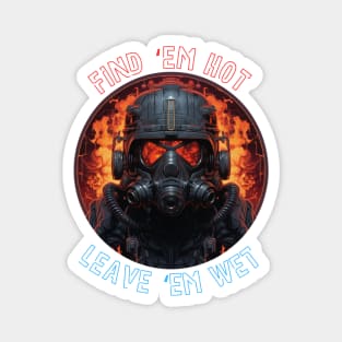 Futuristic Firefighter Birthday Funny Find Them Hot Leave Them Wet Magnet