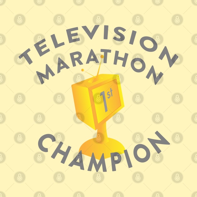 Television Marathon Champion (binge watcher) by yayo99