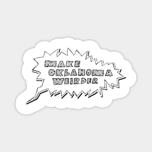 Make Oklahoma Weirder - Bubble Only Magnet