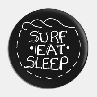 Surf Eat Sleep – Sufer Surfing Beach Waves Ocean Pin