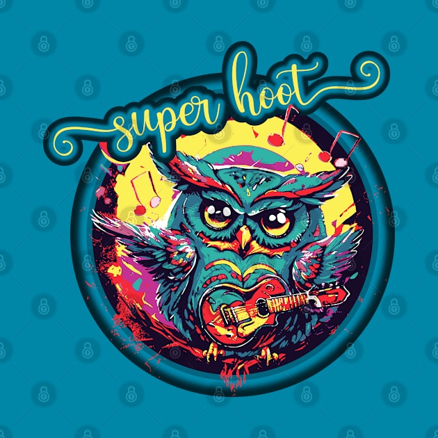 Super Hoot, Funny Owl Design for Musicians by DeliriousSteve