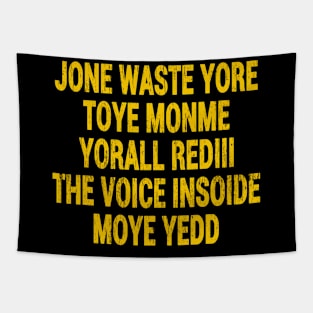 Jone Waste Yore Toye Monme Yorall RedIII The Voice Insoide Moye Yedd Tapestry