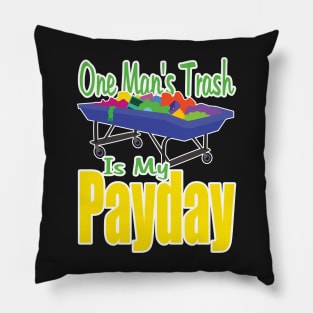 One Man's Trash is My Payday Pillow