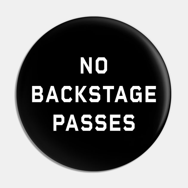 Exclusive Access Denied - No Backstage Passes Pin by Gregorous Design