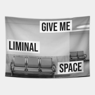 Give me liminal space Tapestry