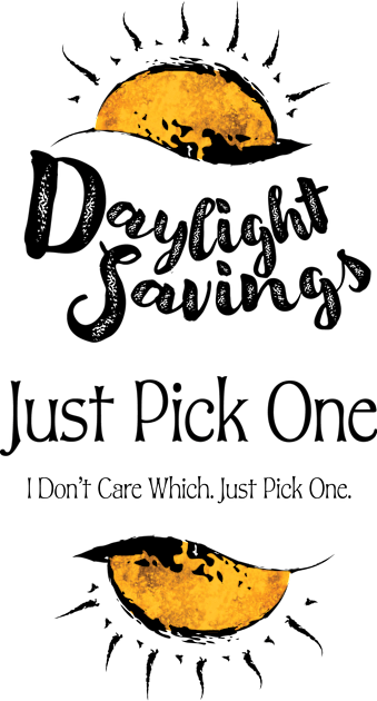 Daylight Savings - Just Pick One Kids T-Shirt by CrysOdenkirk