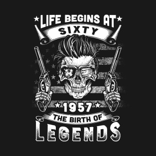 Life Begins At 60 1957 The Birth Of Legends T-Shirt & Hoodie T-Shirt