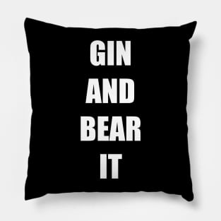 GIN AND BEAR IT Pillow