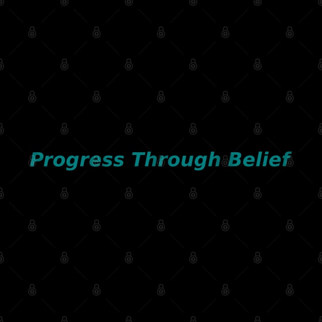 Progress Through Belief by Mohammad Ibne Ayub