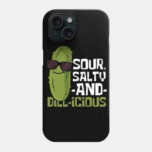 Sour, Salty And Dill-icious Funny Pickle Phone Case