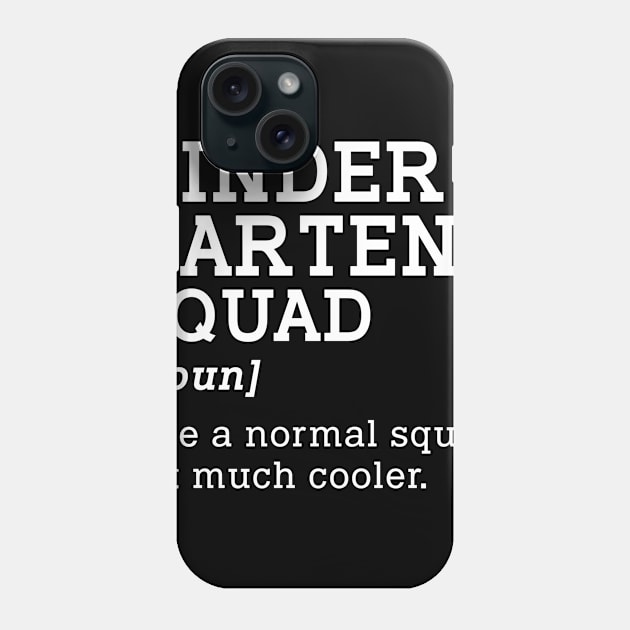 Kindergarten Squad Back to School Gift Teacher Phone Case by kateeleone97023