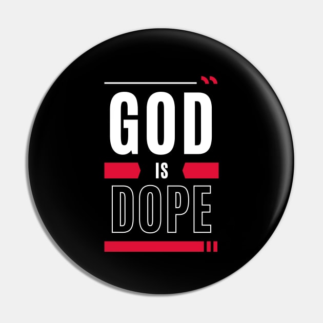 God Is Dope | Christian Typography Pin by All Things Gospel