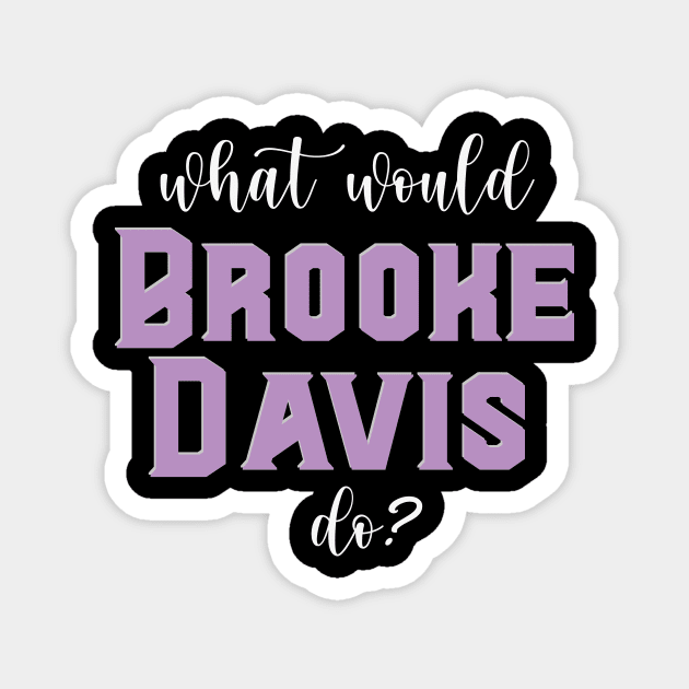 What would BD do? Magnet by We Love Gifts