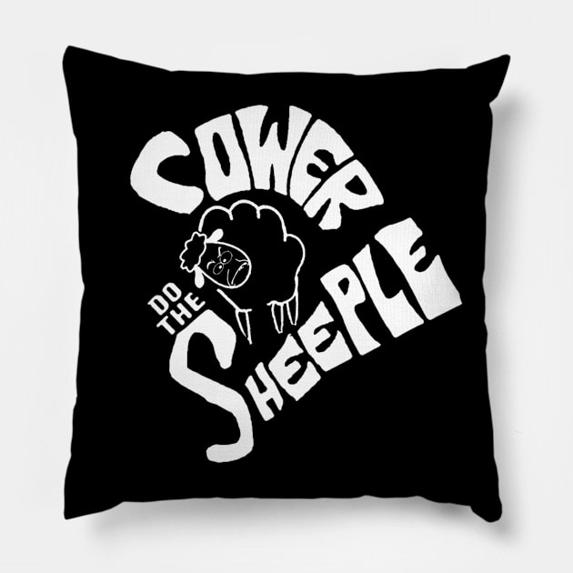 Cower do the sheeple Pillow by Antisocial Party