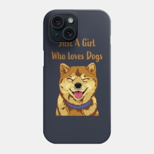 just a girl who loves dog Phone Case