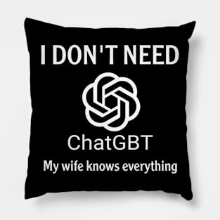 I don't need Chatgbt Pillow