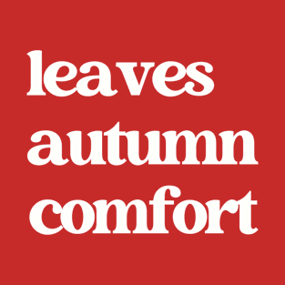 Leaves, Autumn, Comfort Shirt T-Shirt