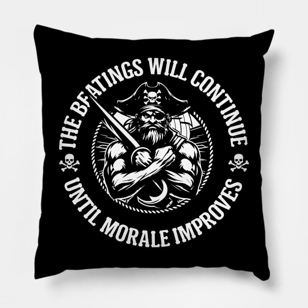 The Beatings Will Continue until Morale Improves Pillow by SergioCoelho_Arts