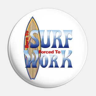 Born To Surf Pin