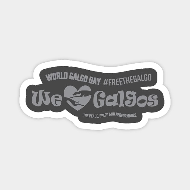 GALGO DAY FOR GALGO LOVERS Magnet by islandb