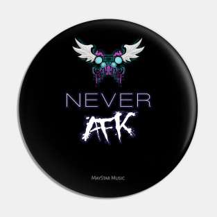 Never AFK Gamer Pin