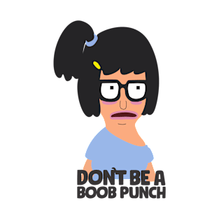 Don't Be A Boob Punch T-Shirt