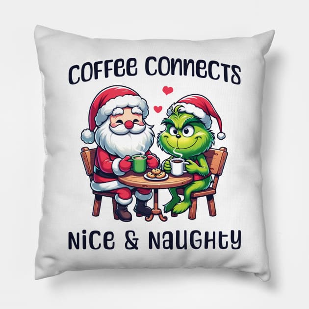 Coffee connects nice & naughty - Grinch & Santa Pillow by Kicosh