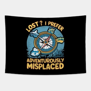 Lost? I Prefer Adventurously Misplaced Tapestry