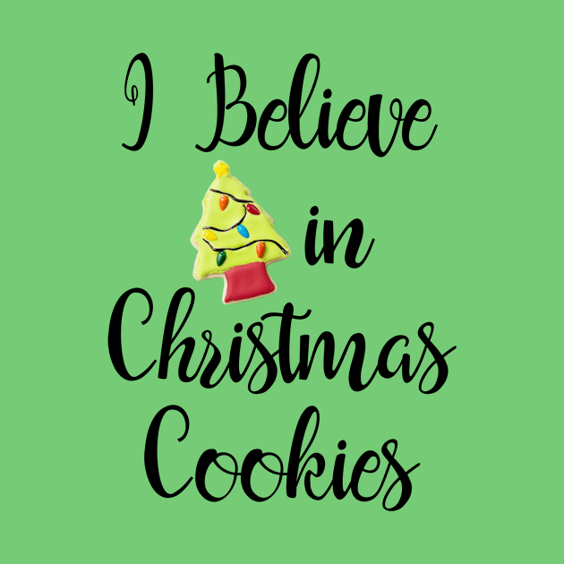 I Believe in Christmas Cookies by numpdog