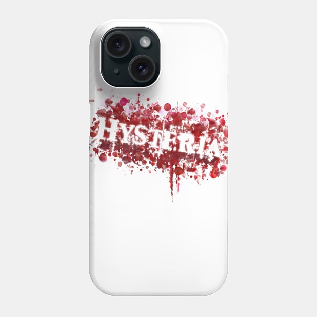 Hysteria Phone Case by stefy