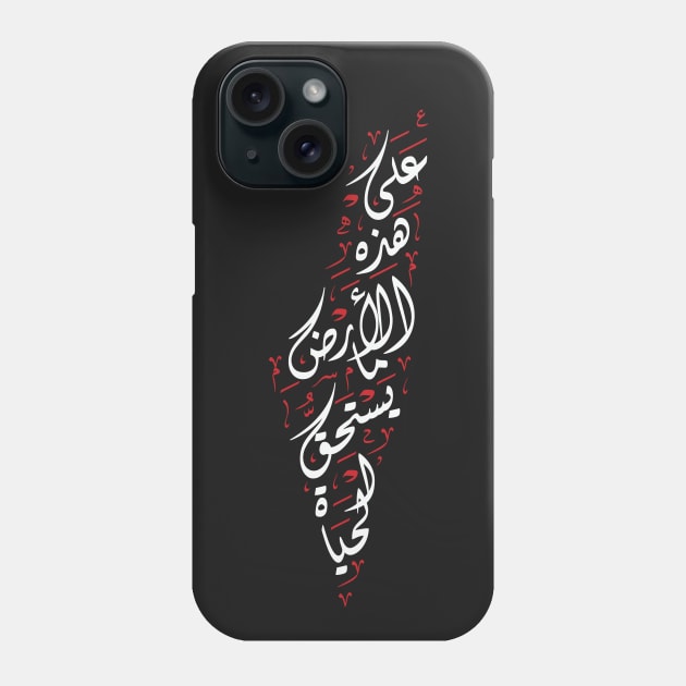 Map of Palestine with Arabic Calligraphy Palestinian Mahmoud Darwish Poem "On This Land" - wht-red Phone Case by QualiTshirt