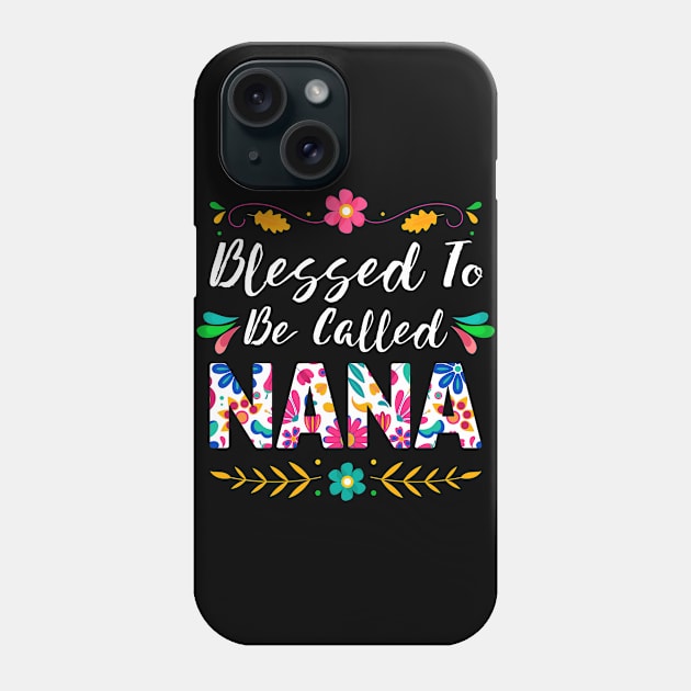 Proud Nana, Blessed To Be Called Nana Phone Case by Albatross